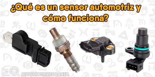¿Qué es un sensor automotriz  y cómo funciona?
